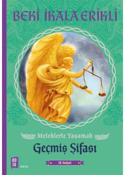 Meleklerle Yaşamak Geçmiş Şifası