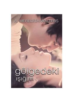 Gölgedeki Işığım