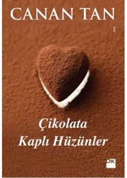 Çikolata Kaplı Hüzünler