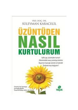 Üzüntüden Nasıl Kurtulurum