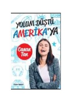 Yolum Düştü Amerika'ya