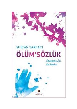 Ölüm’sözlük - Ölümlüler için Yol Rehberi