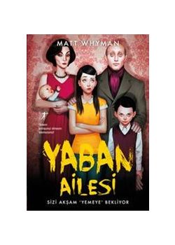 Yaban Ailesi - Sizi Akşam Yemeğe Bekliyor