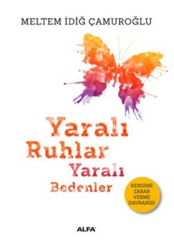 Yaralı Ruhlar Yaralı Bedenler