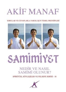 Samimiyet Nedir ve Nasıl Samimi Olunur?