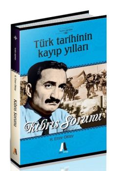Türk Tarihinin  Kayıp Yılları  Kıbrıs Sorunu