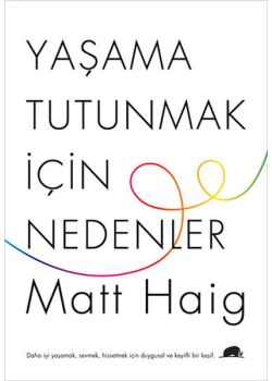 Yaşama Tutunmak İçin Nedenler