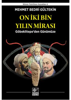On İki Bin Yılın Mirası - Göbeklitepe'den Günümüze