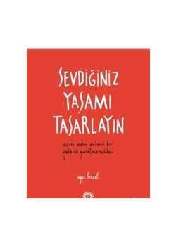 Sevdiğiniz Yaşamı Tasarlayın