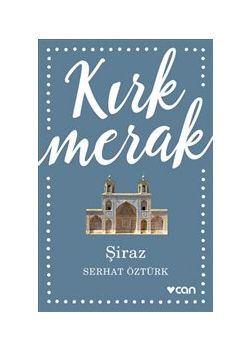 Kırk Merak - Şiraz