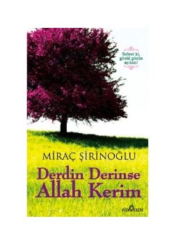 Derdin Derinse Allah Kerim