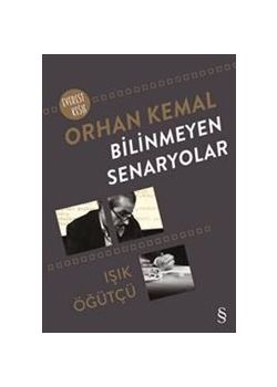 Bilinmeyen Senaryolar - Orhan Kemal