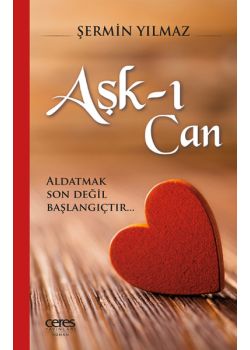 Aşk-ı Can - Aldatmak Son Değil Başlangıçtır