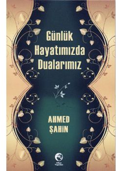 Günlük Hayatımızda Dualarımız