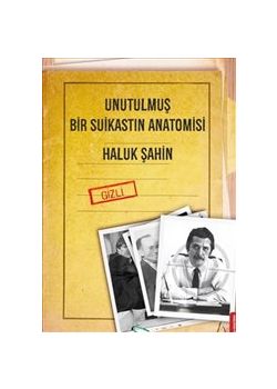 Unutulmuş Bir Suikastın Anatomisi