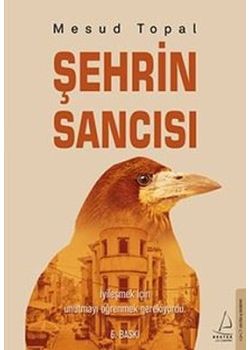 Şehrin Sancısı