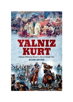 Yalnız Kurt - Talihsiz Milliyetçi Kleist'in Alman Birliği Fikri