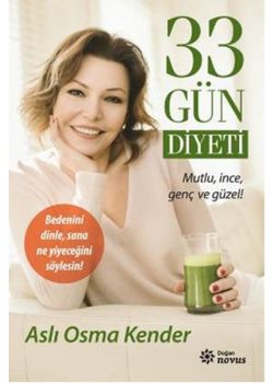 33 Gün Diyeti Mutlu, İnce, Genç ve Güzel