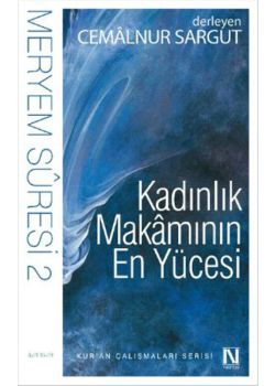 Kadınlık Makamının En Yücesi - Meryem Suresi 2