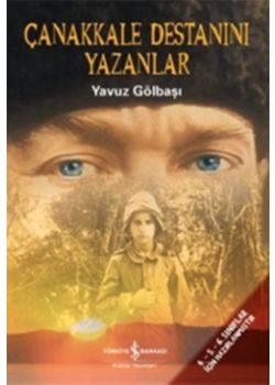 Çanakkale Destanını Yazanlar