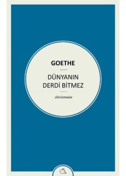 Dünyanın Derdi Bitmez Aforizmalar