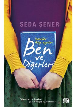 Insanlar İkiye Ayrılır Ben ve Diğerleri