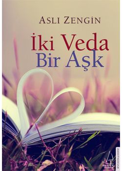 İki Veda Bir Aşk