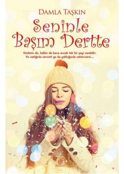 Seninle Başım Dertte