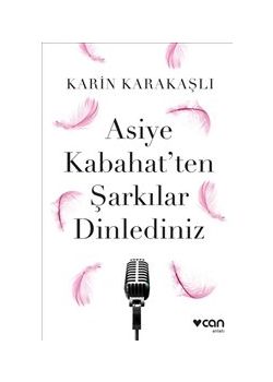 Asiye Kabahat’ten Şarkılar Dinlediniz