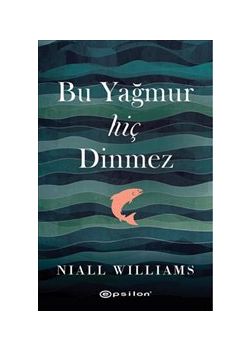 Bu Yağmur Hiç Dinmez