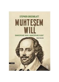 Muhteşem Will  Shakespeare Nasıl Shakespeare Oldu?