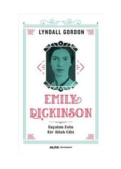 Emily Dickinson  Hayatım Dolu Bir Silah Gibi