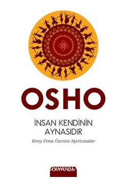 İnsan Kendinin  Aynasıdır  Birey Olma Üzerine Aforizmalar