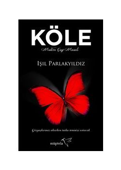 Köle - Modern Çağ Masalı