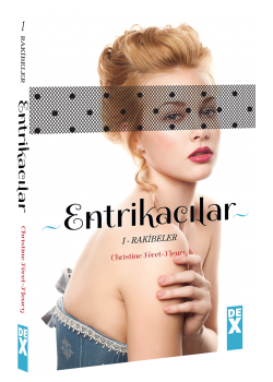 Entrikacılar - 1 Rakibeler