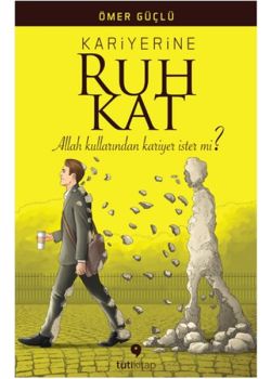 Kariyerine Ruh Kat - Allah Kullarından Kariyer İster mi?
