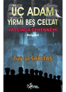 Üç Adam Yirmi Beş Cellat - Yassıada Cehennemi