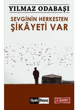 Sevginin Herkesten Şikayeti Var