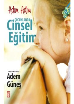 Adım Adım Çocuklarda Cinsel Eğitim