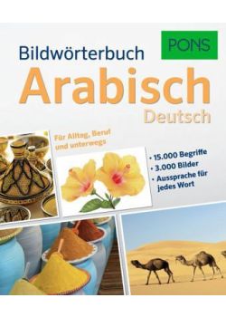 Bildwörterbuch Arabisch Arabisch - Deutsch (3.000 Bilder, 15.000 Begriffe)