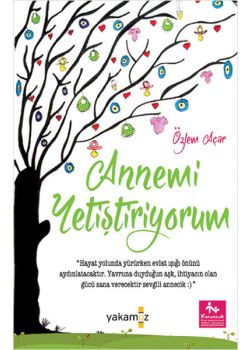 Annemi Yetiştiriyorum