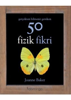 50 Fizik Fikri Gerçekten Bilmeniz Gereken