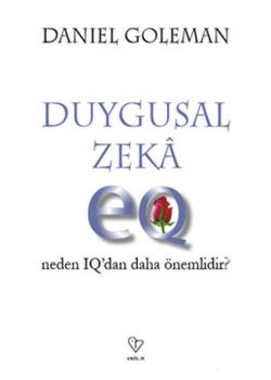 Duygusal Zeka - Neden IQ'dan Daha Önemli
