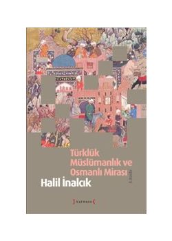 Türklük Müslümanlık ve Osmanlı Mirası