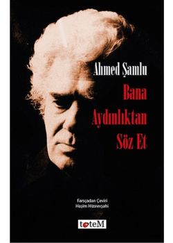 Bana Aydınlıktan Söz Et