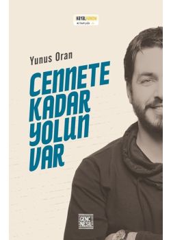 Cennete Kadar Yolun Var