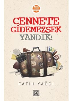 Cennete Gidemezsek Yandık