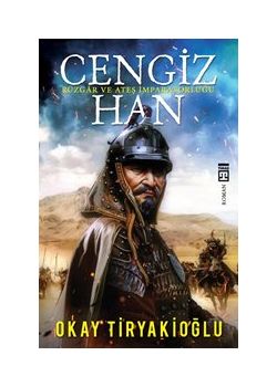 Cengiz Han - Rüzgâr ve Ateş İmparatorluğu