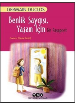 Benlik Saygısı, Yaşam İçin Bir Pasaport