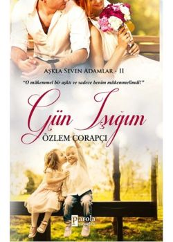 Gün Işığım - Aşkla Seven Adamlar - 2